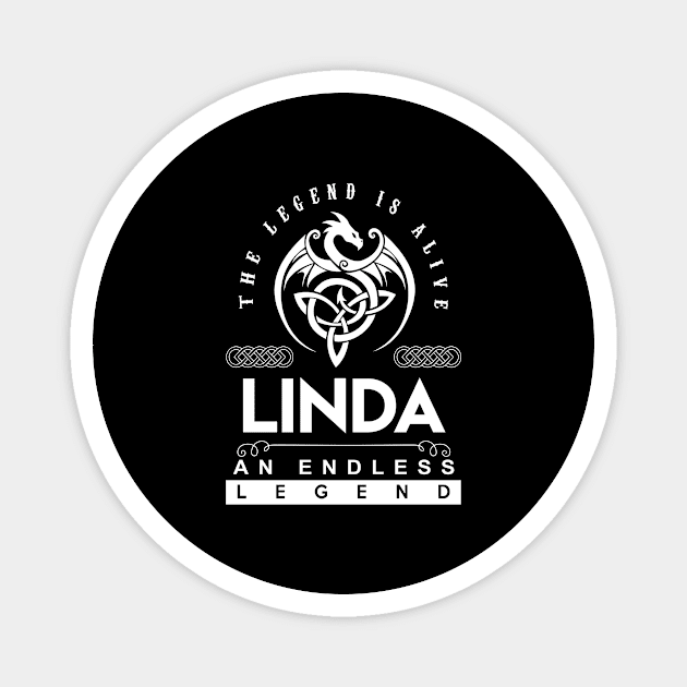 Linda Name T Shirt - The Legend Is Alive - Linda An Endless Legend Dragon Gift Item Magnet by riogarwinorganiza